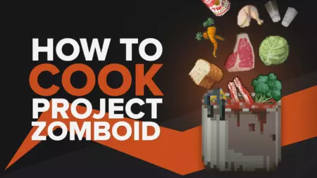 Как готовить в Project Zomboid [Лучшие рецепты]