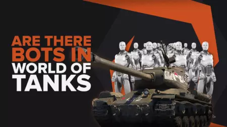 Есть ли боты в World Of Tanks?  Подробное обсуждение