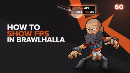 Как показать свой FPS в Brawlhalla за несколько кликов