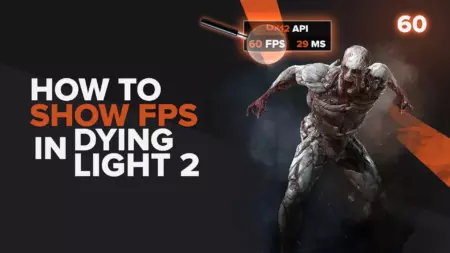 Как показать свой FPS в Dying Light 2 за несколько кликов