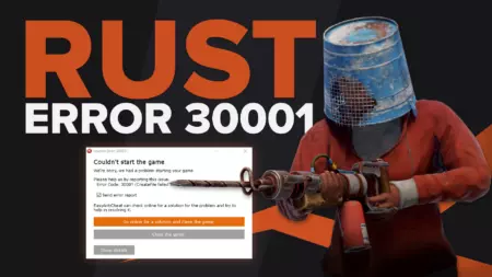 Как исправить код ошибки Easy Anti Cheat 30001 в Rust (5 простых способов)