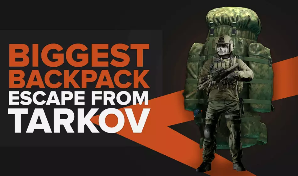 Самый большой рюкзак в Escape From Tarkov