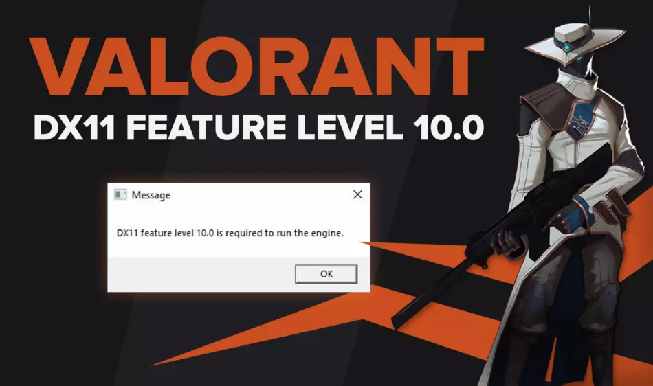 Как исправить DX11 Feature Level 10.0, необходимый для запуска ошибки Engine в Valorant