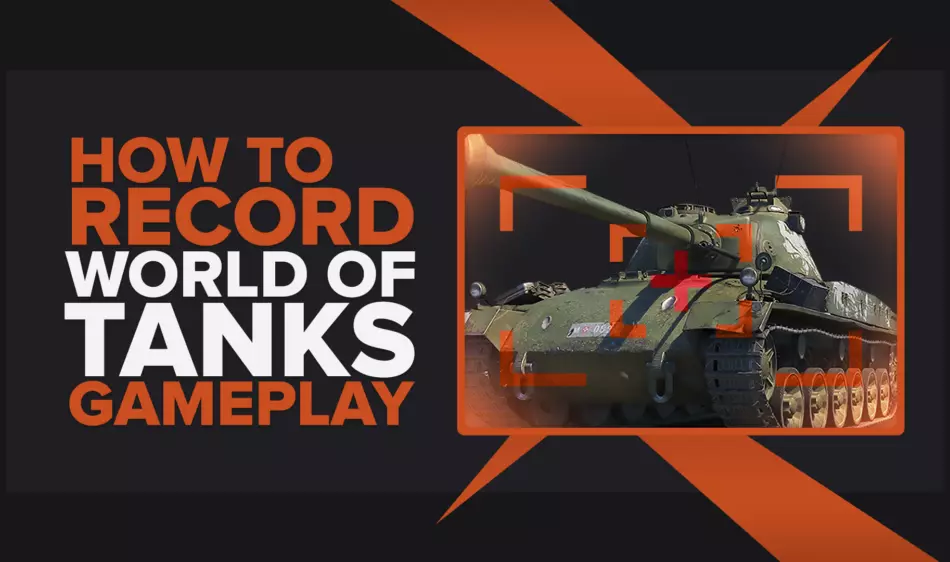 Как легко записать геймплей и клипы World Of Tanks