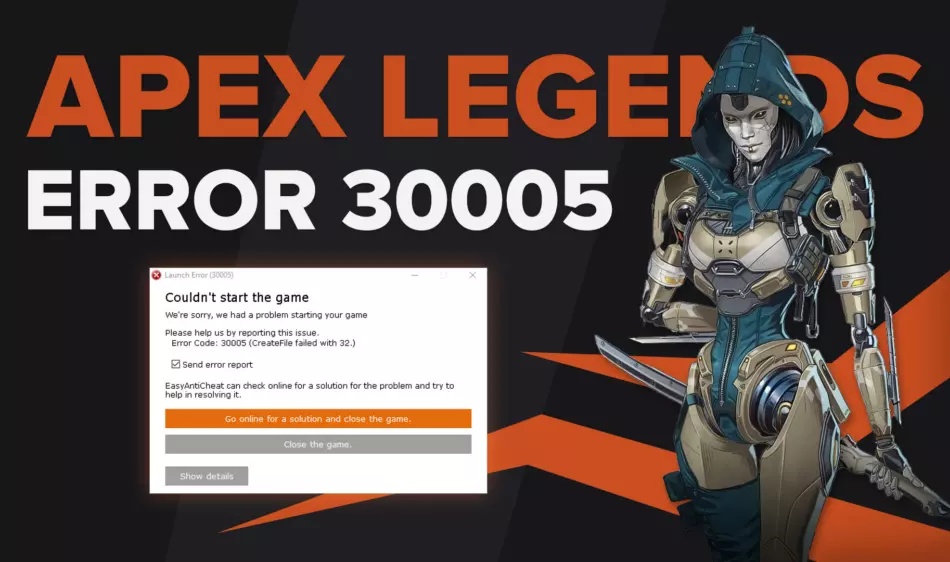 Как исправить код ошибки Apex Legends 30005 Createfile Failed With 32