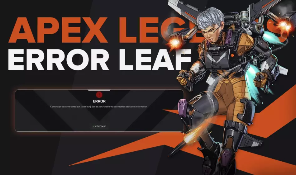 Как исправить общий тайм-аут Code Leaf в Apex Legends (решено)