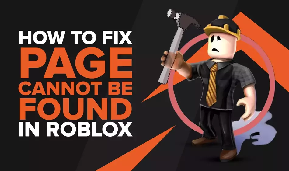 [Исправлено] Страница Roblox не может быть найдена или больше не существует: как исправить