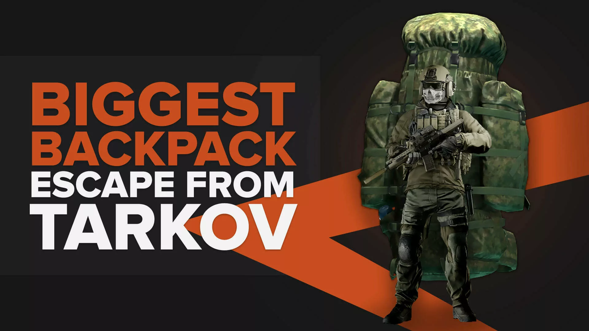 Самый большой рюкзак в Escape From Tarkov